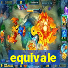 equivale