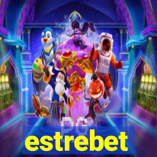 estrebet