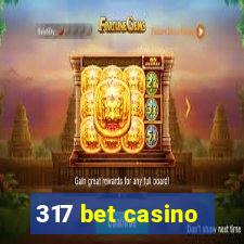 317 bet casino