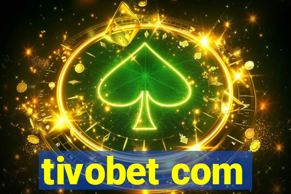 tivobet com