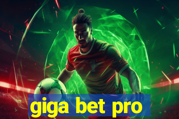 giga bet pro