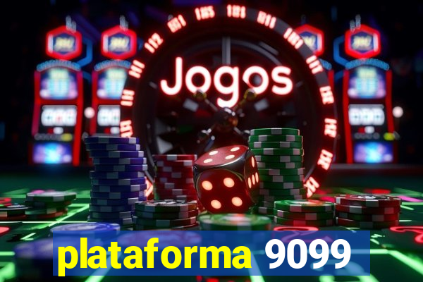 plataforma 9099