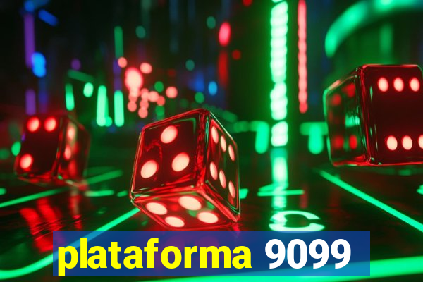 plataforma 9099