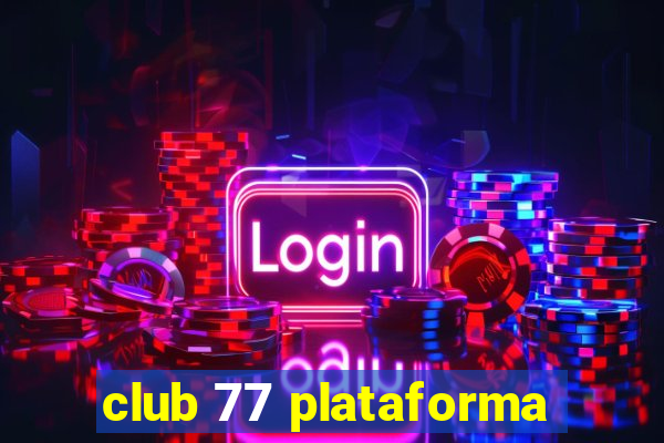 club 77 plataforma