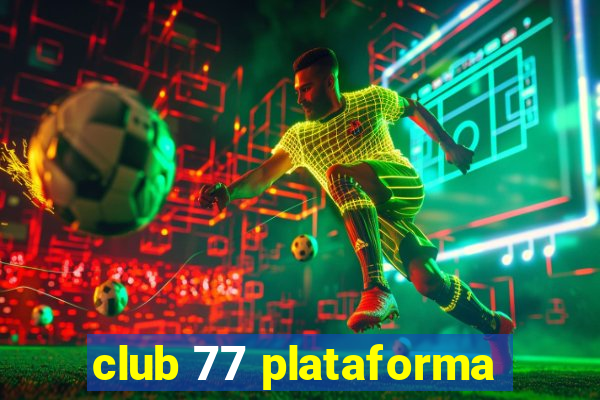 club 77 plataforma