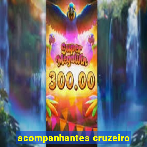 acompanhantes cruzeiro