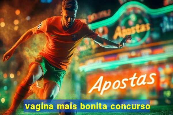 vagina mais bonita concurso