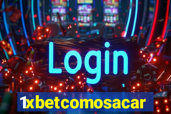 1xbetcomosacar