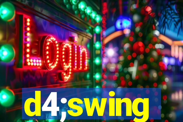 d4;swing