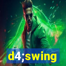 d4;swing