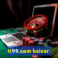 tt99.com baixar