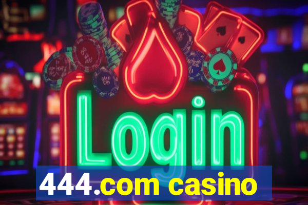 444.com casino