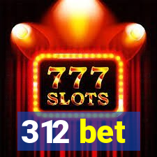 312 bet