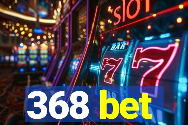 368 bet