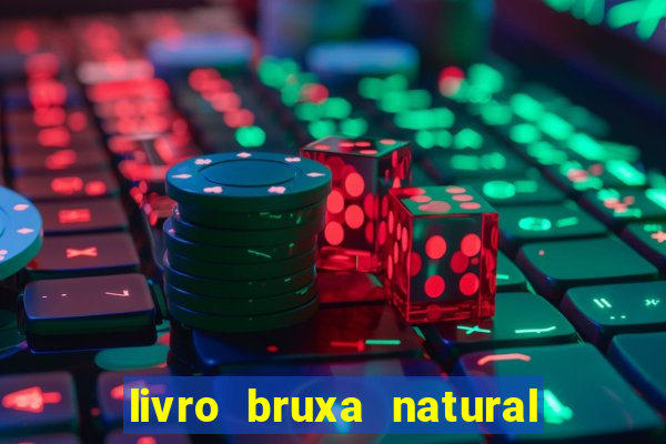 livro bruxa natural pdf gratis