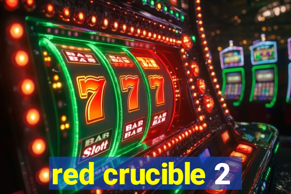 red crucible 2