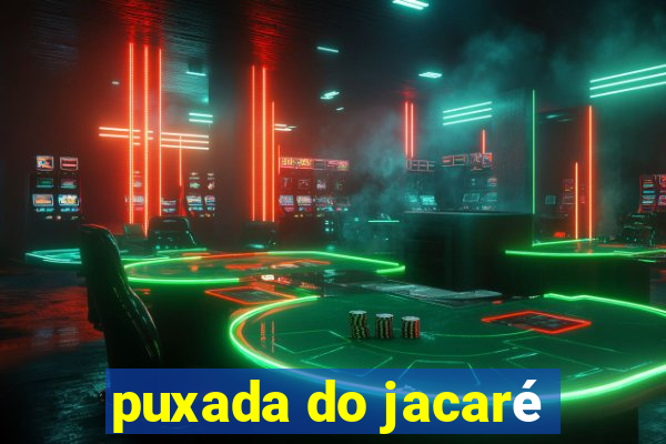 puxada do jacaré