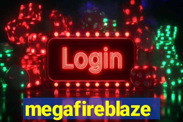 megafireblaze