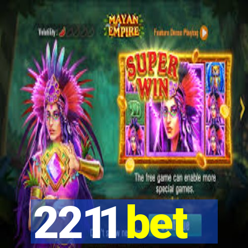 2211 bet