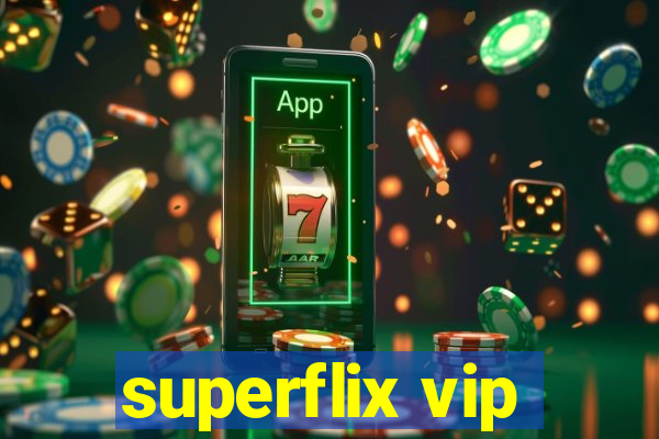 superflix vip