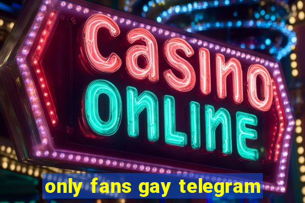 only fans gay telegram