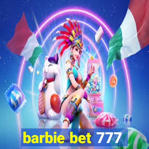 barbie bet 777