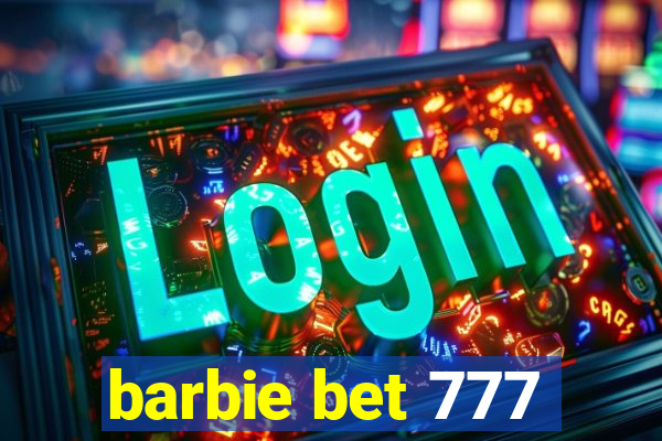 barbie bet 777