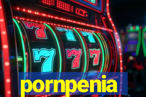 pornpenia