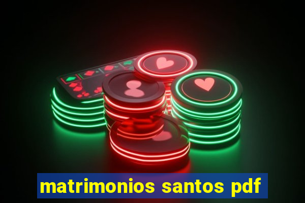 matrimonios santos pdf