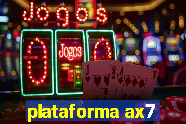 plataforma ax7