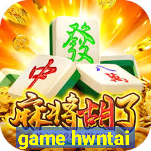 game hwntai