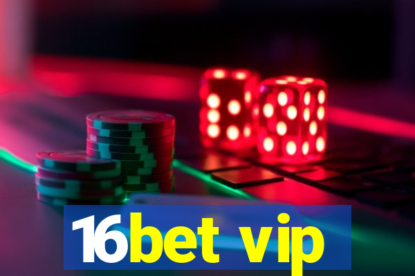 16bet vip