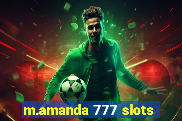 m.amanda 777 slots