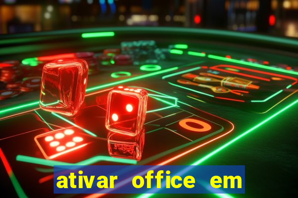 ativar office em 30 segundos