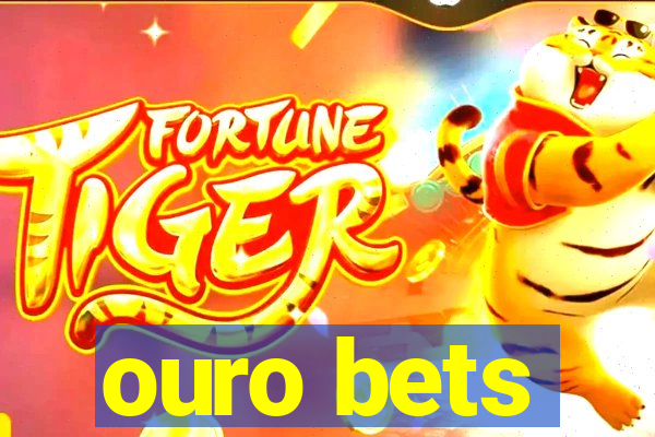 ouro bets