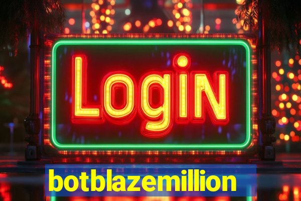 botblazemillion