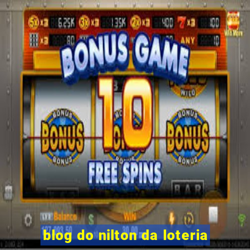 blog do nilton da loteria