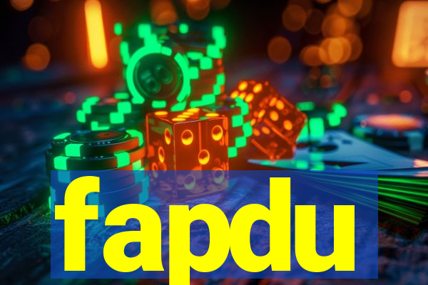 fapdu