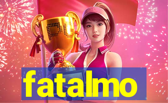 fatalmo