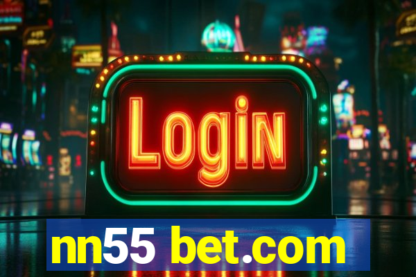 nn55 bet.com