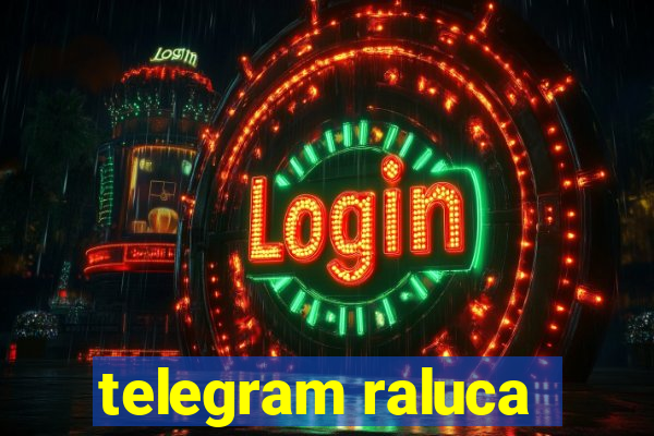 telegram raluca