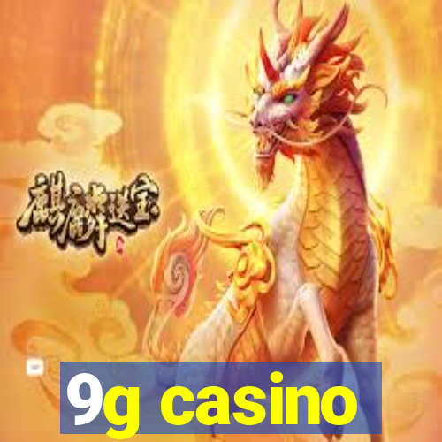 9g casino