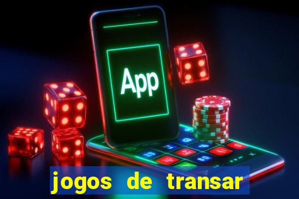 jogos de transar de verdade