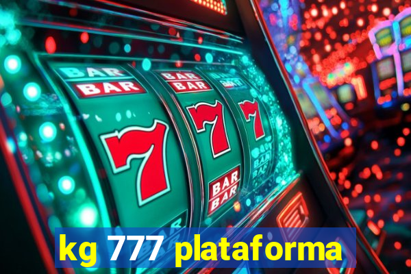 kg 777 plataforma