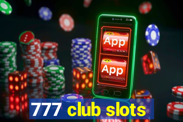 777 club slots