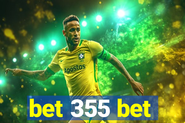 bet 355 bet