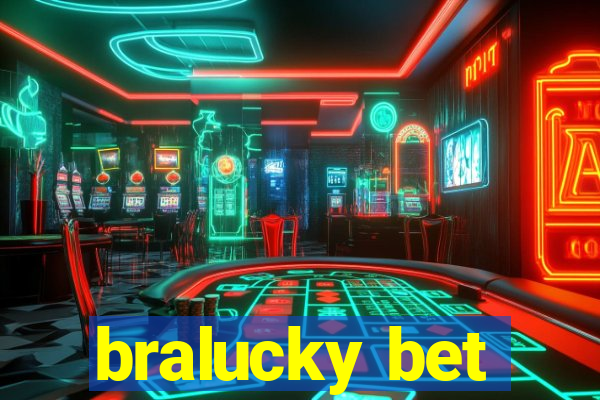 bralucky bet