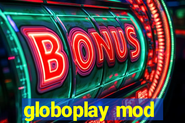 globoplay mod