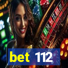 bet 112