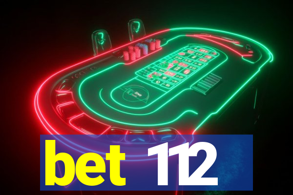 bet 112